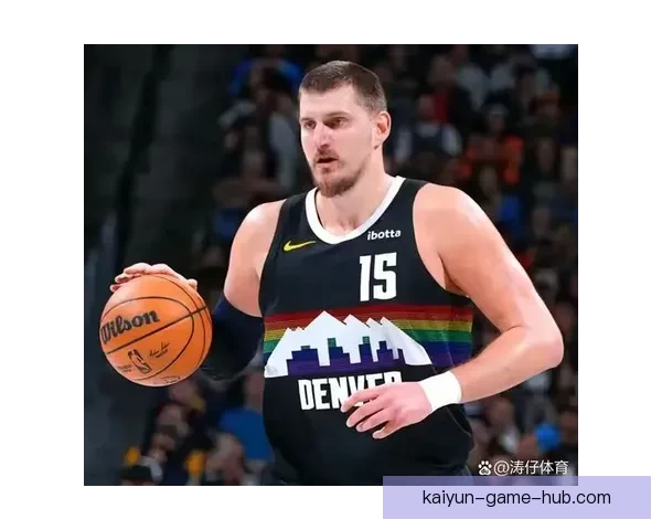 历史第一中锋！约基奇半场11助攻刷新生涯助攻纪录