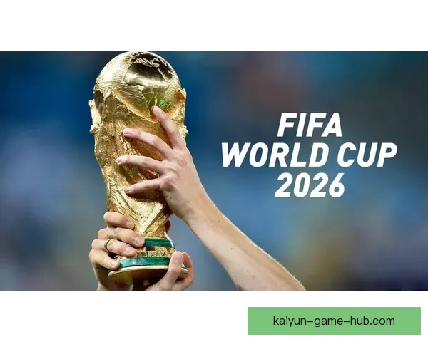 美加墨世界杯买球热潮来袭 揭秘2026年世界杯投注攻略与投注趋势