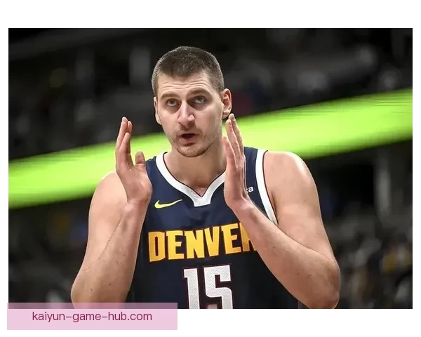 约基奇谈沃特森恢复期 掘金现阶段重心放在球员健康